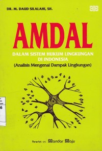 AMDAL (Dalam Sistem Hukum Lingkungan Di Indonesia)