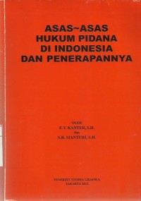 Asas-Asas Hukum Pidana di Indonesia dan Penerapannya