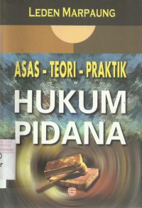 Asas-Teori-Praktik Hukum Pidana