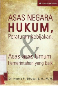 Asas Negara Hukum, Peraturan Kebijakan, Asas-Asas Umum Pemerintahan Yang Baik