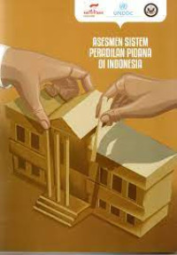 Asesmen Sistem Peradilan Pidana Di Indonesia