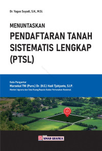 Menuntaskan Pendaftaran Tanah Sistematis Lengkap (PTLS)