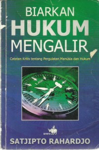 Biarkan Hukum Mengalir