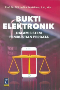 Bukti Elektronik Dalam Sistem Pembuktian Perdata