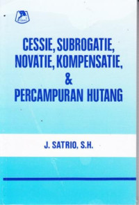 Cessie, Subrogatie, Novatie, Kompensatie & Pencampuran Utang