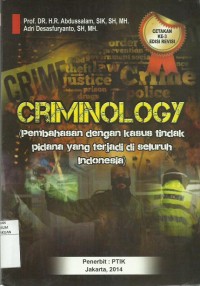Criminology (Pembahasan Dengan Kasus Tindak Pidana Yang Terjadi Diseluruh Indonesia)