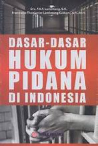 Dasar-Dasar Hukum Pidana Di Indonesia