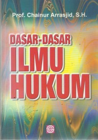Dasar-Dasar Ilmu Hukum