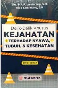 Delik-Delik Khusus Kejahatan Terhadap Nyawa, Tubuh & Kesehatan