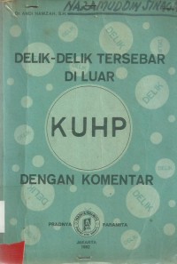 Delik-Delik Tersebar Di Luar KUHP Dengan Komentar