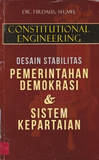 Desain Stabilitas Pemerintahan Demokrasi & Sistem Kepartaian