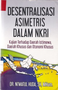 Desentralisasi Asimetris Dalam NKRI