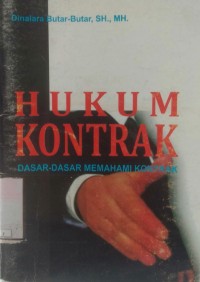 Hukum Kontrak Dasar-Dasar Memahami Kontrak