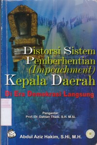 Distorsi Sistem Pemberhentian (Impeachment) Kepala Daerah