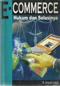 E-Commerce : Hukum Dan Solusinya