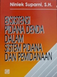 Eksistensi Pidana Denda Dalam Sistem Pidana Dan Pemidanaan