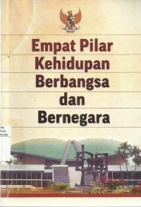 Empat Pilar Kehidupan Berbangsa Dan Bernegara