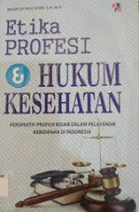 Etika Profesi & Hukum Kesehatan