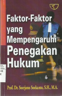 Faktor Faktor Yang Mempengaruhi Penegakan Hukum