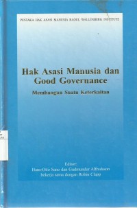 Hak Asasi Manusia dan Good Governance (Membangun Suatu Keterkaitan)