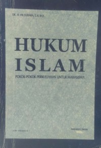 Hukum Islam Pokok-Pokok Perkuliahan Untuk Mahasiswa