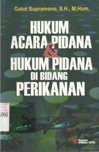 Hukum Acara Pidana & Hukum Pidana di Bidang Perikanan