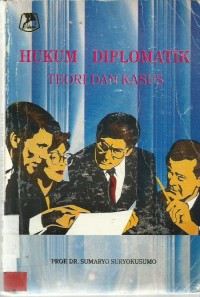 Hukum Diplomatik Teori dan Kasus