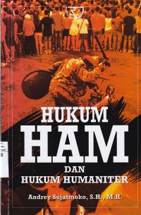 Hukum HAM dan Hukum Humaniter