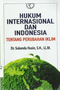 Hukum Internasional Dan Indonesia Tentang Perubahan Iklim