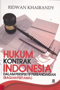 Hukum Kontrak Indonesia Dalam Perspektif Perbandingan (Bagian Pertama)