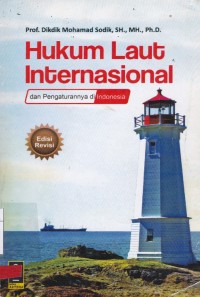 Hukum Laut Internasional & Pengaturannya di Indonesia