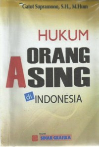 Hukum Orang Asing Di Indonesia