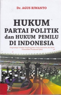 Hukum Partai Politik Dan Hukum Pemilu Di Indonesia