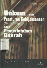 Hukum dan Peraturan Kebijaksanaan (Beleidsregel) Pada Pemerintah Daerah