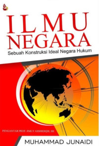 Ilmu Negara - Sebuah Konstruksi Ideal Negara Hukum