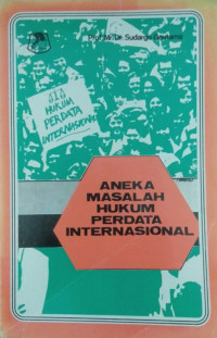 Aneka Masalah Hukum Perdata Internasional  (Himpunan Karangan Hukum Perdata Internasional)