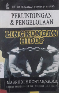 PERLINDUNGAN DAN PENGELOLAAN LINGKUNGAN HIDUP