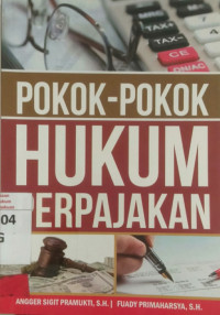 Pokok-Pokok Hukum Perpajakan