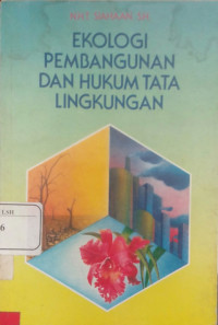 Ekologi Pembangunan Dan Hukum Tata Lingkungan