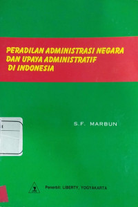 Peradilan Administrasi Negara Dan Upaya Administratif Di Indonesia