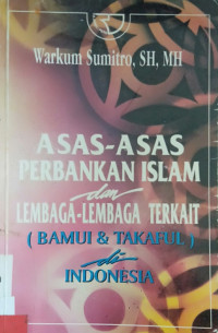 Asas-Asas Perbankan Islam dan Lembaga-Lembaga Terkait (BAMUI & TAKAFUL) di Indonesia