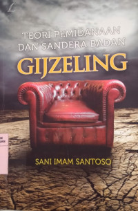 Teori Pemidanaan Dan Sandra Badan Gijjzeling