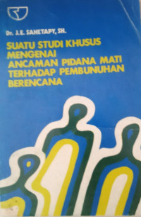 Stuatu Studi Khusus Mengenai Ancaman Pidana Mati Pembunurhan Berencana
