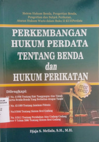Perkembangan Hukum Perdata Tentang Benda dan Hukum Perikatan