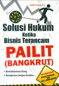 Solusi Hukum Etika Bisnis Terancam Pailiit Bangkrut