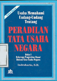 Usaha Memahami Undang-Undang Tentang Peradilan Tata Usaha Negara