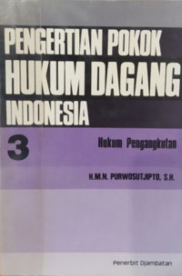 Pengertian Pokok Hukum Dagang Indonesia 3