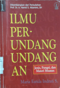 Ilmu Perundang-Undangan Jenis, Fungsi, dan Materi Muatan