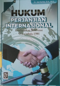 Hukum Perjanjian Internasional Berdasarkan Konvensi Wina tahun 1986