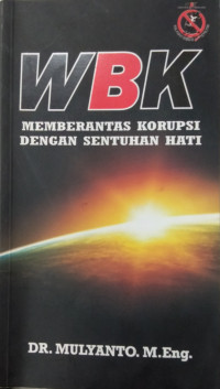 WBK Memberantas Korupsi Dengan Sentuhan Hati